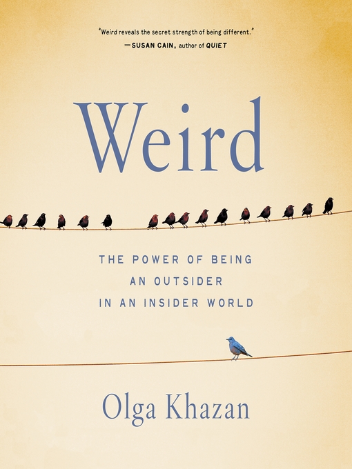 Title details for Weird by Olga Khazan - Wait list